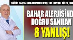 BAHAR ALERJİSİNDE DOĞRU SANILAN 8 YANLIŞ!