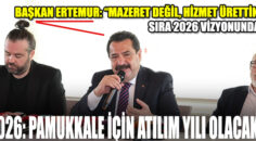 BAŞKAN ERTEMUR: “MAZERET DEĞİL, HİZMET ÜRETTİK; SIRA 2026 VİZYONUNDA!”