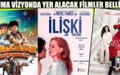 Bu Cuma Vizyonda Yer Alacak   Filmler Belli Oldu