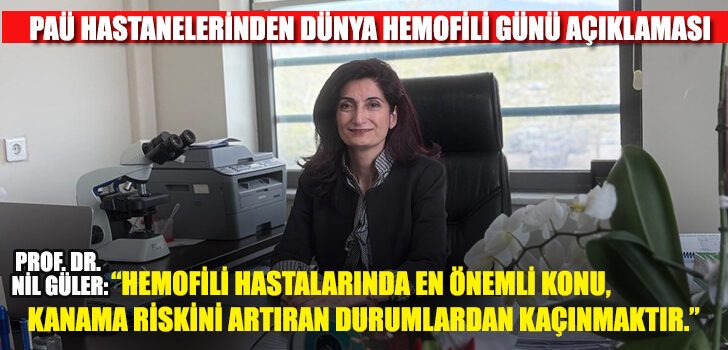 PAÜ Hastanelerinden Dünya Hemofili Günü Açıklaması