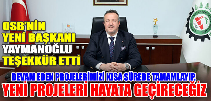 OSB Yeni Başkanı Yaymanoğlu teşekkür etti
