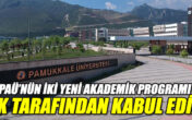 PAÜ’nün İki Yeni Akademik Programı YÖK Tarafından Kabul Edildi