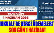 PAMUKKALE’DE VERGİ ÖDEMELERİ’NDE SON GÜN 1 HAZİRAN!