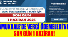 PAMUKKALE’DE VERGİ ÖDEMELERİ’NDE SON GÜN 1 HAZİRAN!