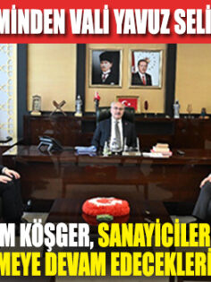DENİZLİ OSB YENİ YÖNETİMİNDEN VALİ YAVUZ SELİM KÖŞGER’E ZİYARET