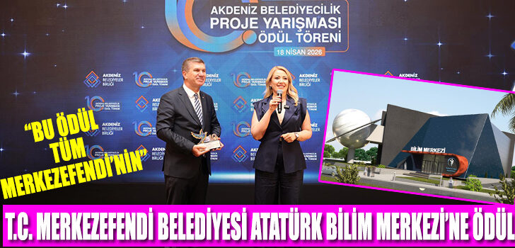 T.C. MERKEZEFENDİ BELEDİYESİ ATATÜRK BİLİM MERKEZİ’NE ÖDÜL