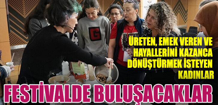 Denizli Büyükşehir Anneler Günü heyecanını kadın emeği ile birleştiriyor